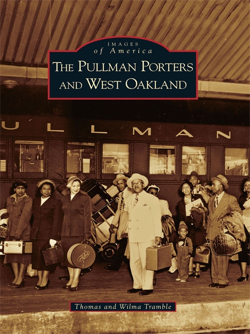 Title details for The Pullman Porters and West Oakland by Thomas Tramble - Available